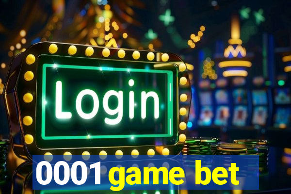 0001 game bet